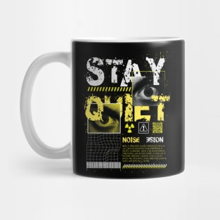 Stay Quiet Mug